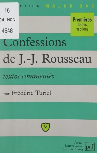 Les confessions, de Jean-Jacques Rousseau. Livres I à IV, textes commentés