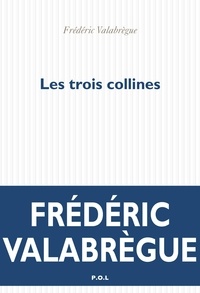 Frédéric Valabrègue - Les trois collines.