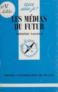 Frédéric Vasseur - Les médias du futur.