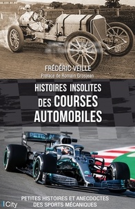 Frédéric Veille - Histoires insolites des courses automobiles.