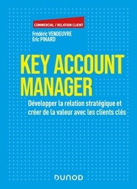 Frédéric Vendeuvre - Key Account Manager - Développer la relation stratégique et créer de la valeur avec les clients clés.