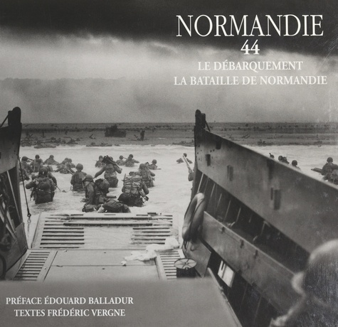 Normandie 44. Le débarquement. La bataille de Normandie