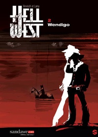 Frédéric Vervisch et Thierry Lamy - Hell West Tome 2 : Wendigo.