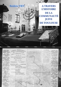 Frédéric Viey - A travers l'histoire de la communauté juive de Toulouse.