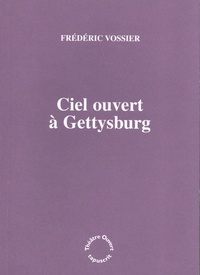 Frédéric Vossier - Ciel ouvert à Gettysburg.