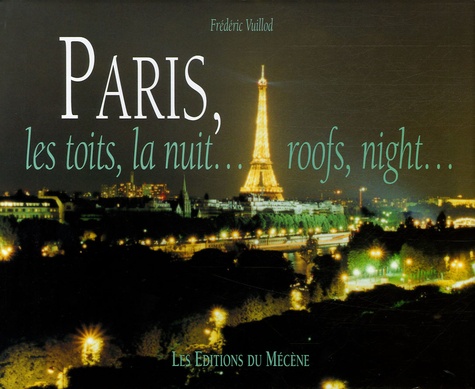 Frédéric Vuillod - Paris, les toits, la nuit... - Edition bilingue français-anglais.