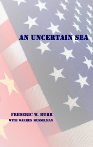  Frederic W. Burr et  Warren Musselman - An Uncertain Sea - USS MULLIGAN, #3.