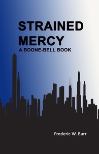  Frederic W. Burr - Strained Mercy - BOONE-BELL, #8.