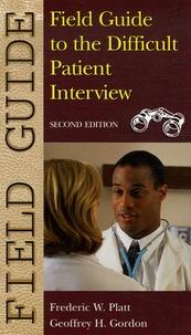 Frederic-W Platt - Field Guide to the Difficult Patient Interview.