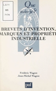 Frédéric Wagret et Jean-Michel Wagret - Brevets d'invention, marques et propriété industrielle.