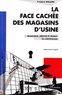 Frédéric Willems - La face cachée des magasins d'usine - Mutations, dérives et enjeux du déstockage.