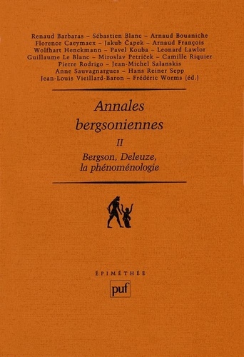Annales bergsoniennes. Tome 2, Bergson, Deleuze, la phénoménologie