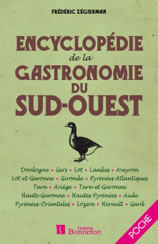 Frédéric Zégierman - Encyclopédie de la gastronomie du Sud-Ouest.
