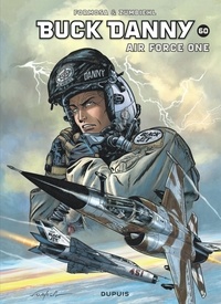 Frédéric Zumbiehl et Gil Formosa - Buck Danny Tome 60 : Air Force One.