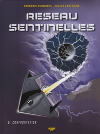 Frédéric Zumbiehl et Gilles Laplagne - Réseau Sentinelles Tome 2 : Confrontation.