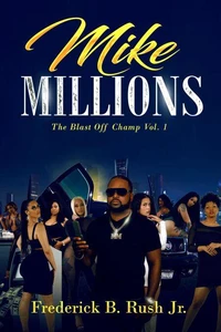 Mike Millions The Blast off Champ Vol.1