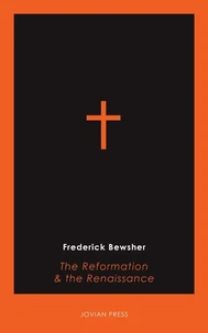 The Reformation and the Renaissance