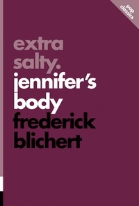 Frederick Blichert - Extra Salty - Jennifer’s Body.
