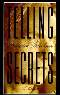 Frederick Buechner - Telling Secrets.