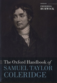 Frederick Burwick - The Oxford Handbook of Samuel Taylor Coleridge.