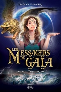 Frederick d' Anterny - Les Messagers de Gaïa Tome 9 : Ermenaggon.