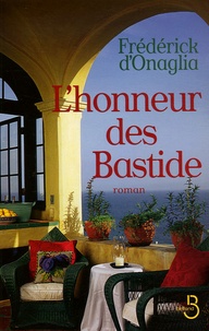 Frédérick d' Onaglia - L'honneur des Bastide.