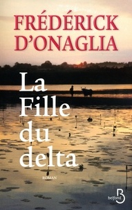 Frédérick d' Onaglia - La fille du delta.