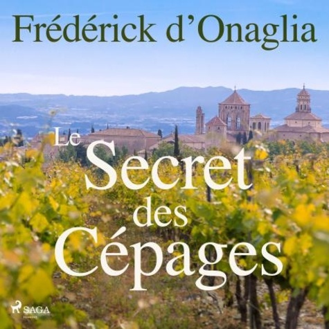 Frédérick d'Onaglia et David Gastineau - Le Secret des Cépages.