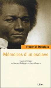 Frederick Douglass - Mémoires d'un esclave.