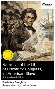 Narrative of the Life of Frederick Douglass, an American Slave (Summarized Edition)