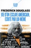 Frederick Douglass - Vie d'un esclave américain - Suivi de Mon évasion.