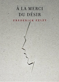 Télécharger des livres en ligne amazon A la merci du désir  (Litterature Francaise) 9791090724815