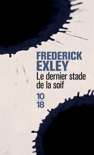 Frederick Exley - Le dernier stade de la soif.