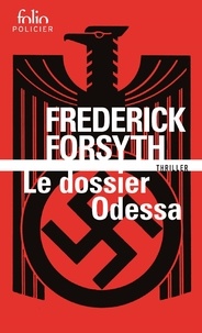 Frederick Forsyth - Le dossier Odessa.