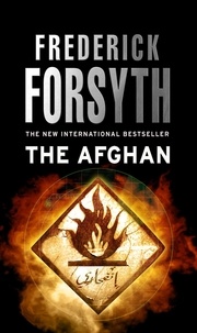 Frederick Forsyth - The Afghan - The global bestseller from the master of thriller writing.