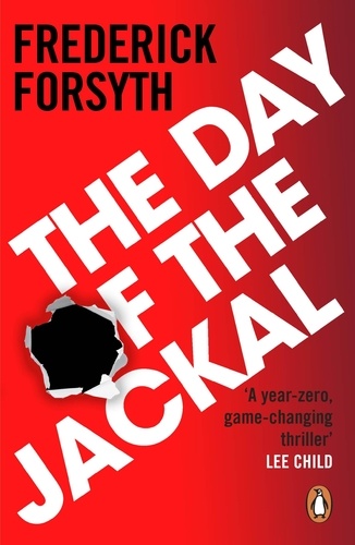 Frederick Forsyth - The Day of the Jackal - The legendary assassination thriller.