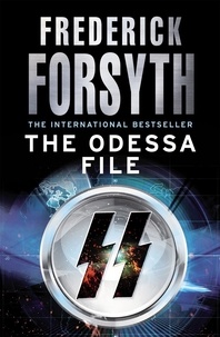 Frederick Forsyth - The Odessa File - The number one bestseller from the master of storytelling.