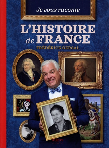 Je vous raconte l'histoire de France