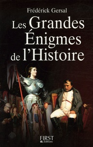 Frédérick Gersal - Les grandes énigmes de l'Histoire.