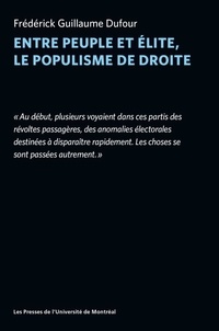 Frédérick Guillaume Dufour - Entre peuple et elite, le populisme de droite.
