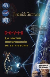  Frederick Guttmann - C-O-V-I-D, La Mayor Conspiración de la Historia.