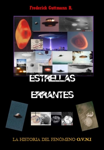  Frederick Guttmann - Estrellas Errantes, La Historia del Fenómeno O.V.N.I..