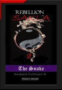  Frederick Guttmann - The Snake - The Rebellion of Sakla, #2.