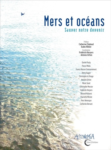 Mers et océans. Sauver notre devenir