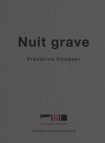 Frédérick Houdaer - Nuit grave.