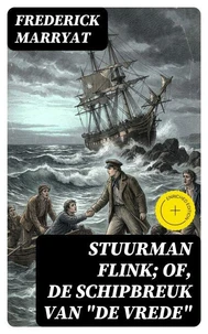 Stuurman Flink; of, De schipbreuk van "De Vrede"