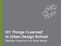 101 Things I Learned in Urban Design School /anglais