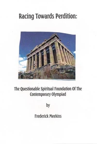 Racing Towards Perdition: The Questionable Spiritual Foundation Of The Contemporary Olympiad