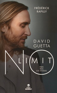Frédérick Rapilly - David Guetta - No Limit (Paris, Ibiza, Los Angeles).