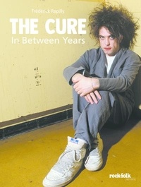 Frédérick Rapilly - The Cure - In Between Years.